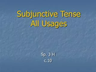 Subjunctive Tense All Usages