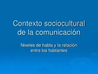 contexto sociocultural de la comunicaci n