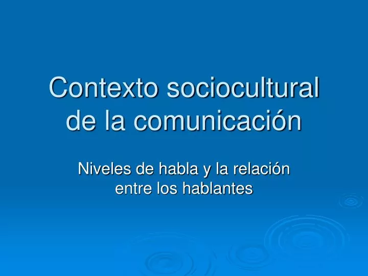 contexto sociocultural de la comunicaci n