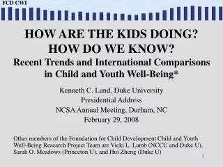 HOW ARE THE KIDS DOING? HOW DO WE KNOW? Recent Trends and International Comparisons in Child and Youth Well-Being*