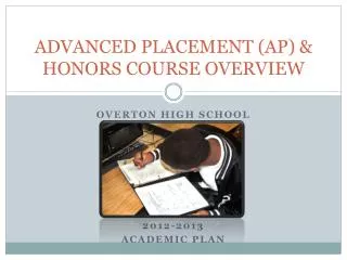 ADVANCED PLACEMENT (AP) &amp; HONORS COURSE OVERVIEW