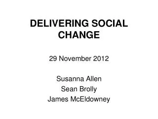 DELIVERING SOCIAL CHANGE