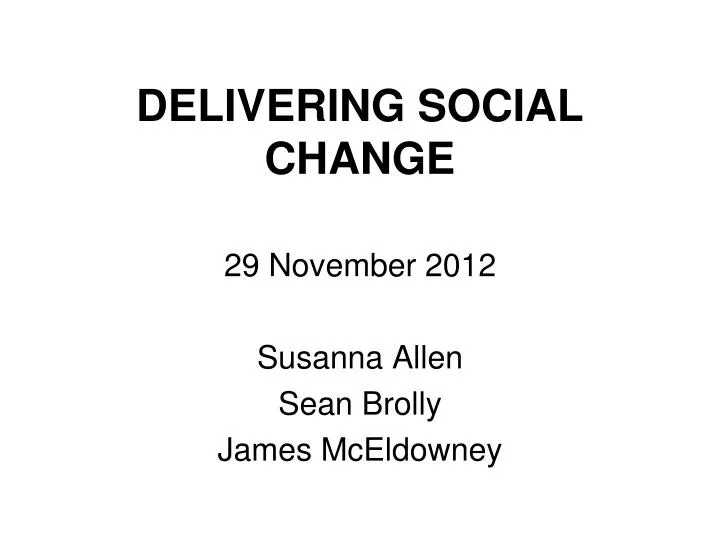 delivering social change