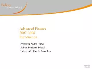Advanced Finance 2007-2008 Introduction