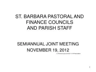 ST. BARBARA PASTORAL AND FINANCE COUNCILS AND PARISH STAFF