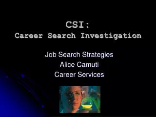 CSI: Career Search Investigation