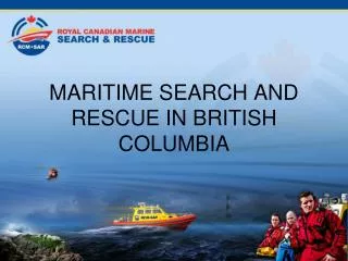 MARITIME SEARCH AND RESCUE IN BRITISH COLUMBIA