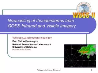 Nowcasting of thunderstorms from GOES Infrared and Visible Imagery