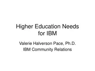 Higher Education Needs for IBM