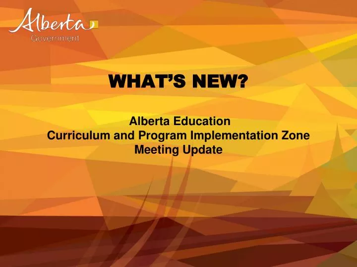 what s new alberta education curriculum and program implementation zone meeting update