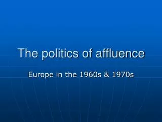 The politics of affluence