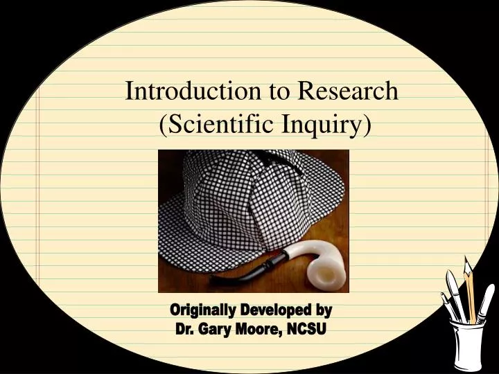 introduction to research scientific inquiry