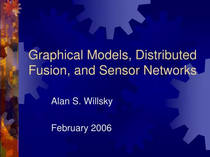 graphical models distributed fusion and sensor networks