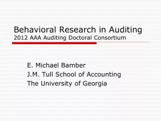 Behavioral Research in Auditing 2012 AAA Auditing Doctoral Consortium
