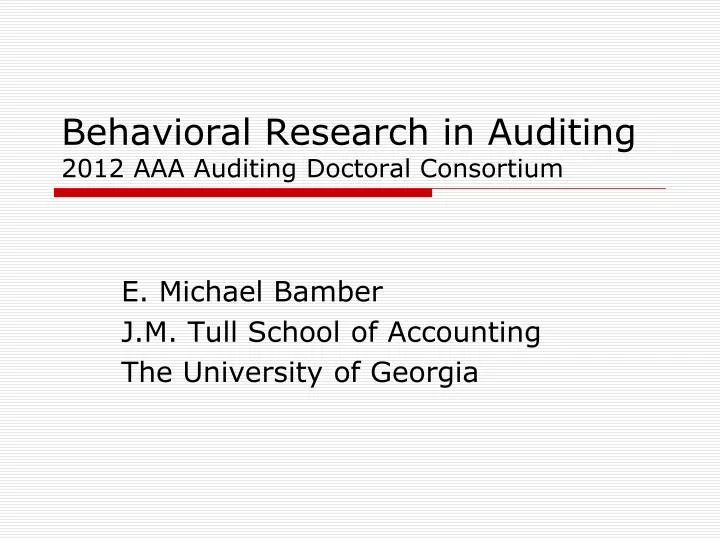 behavioral research in auditing 2012 aaa auditing doctoral consortium