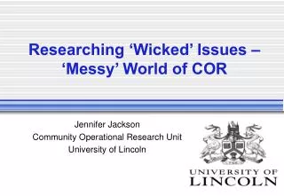 Researching ‘Wicked’ Issues – ‘Messy’ World of COR