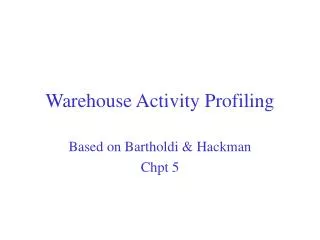 Warehouse Activity Profiling