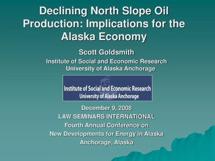 declining north slope oil production implications for the alaska economy