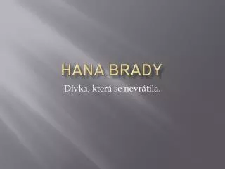 Hana Brady