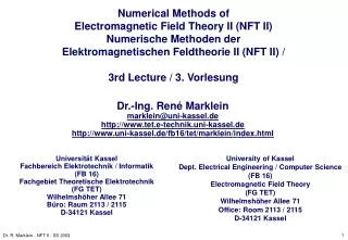 Universität Kassel Fachbereich Elektrotechnik / Informatik (FB 16) Fachgebiet Theoretische Elektrotechnik (FG TET) Wil