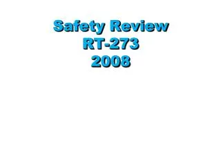Safety Review RT-273 2008