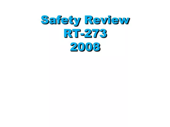 safety review rt 273 2008