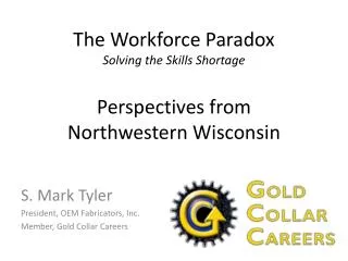 The Workforce Paradox Solving the Skills Shortage Perspectives from Northwestern Wisconsin