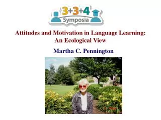 Attitudes and Motivation in Language Learning: An Ecological View