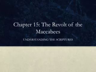 Chapter 15: The Revolt of the Maccabees