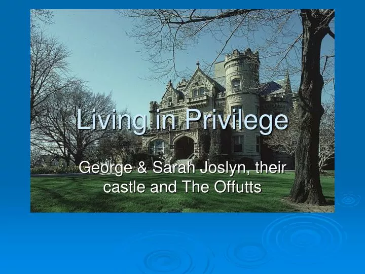 living in privilege
