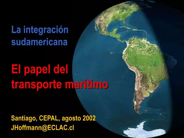la integraci n sudamericana el papel del transporte mar timo