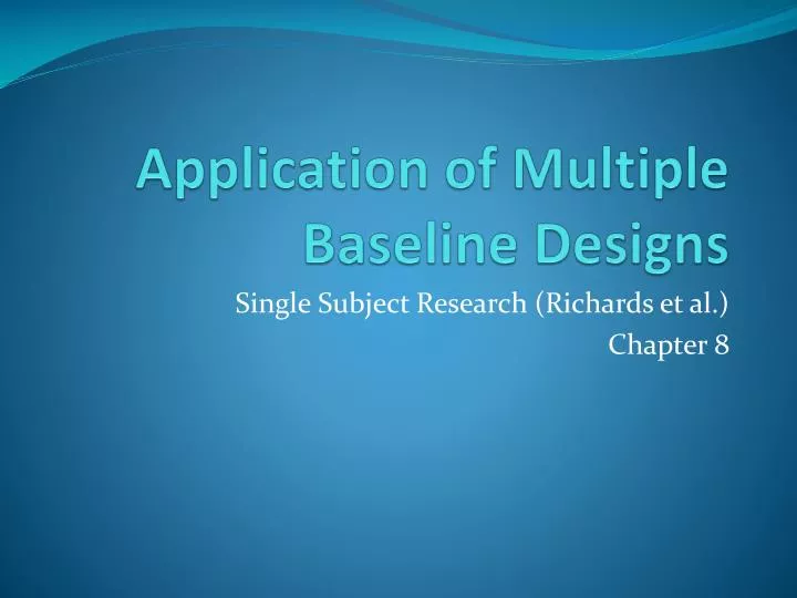 application of multiple baseline designs