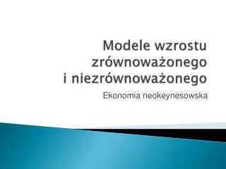 modele wzrostu zr wnowa onego i niezr wnowa onego