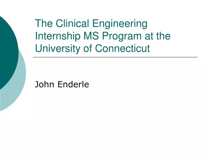 the clinical engineering internship ms program at the university of connecticut