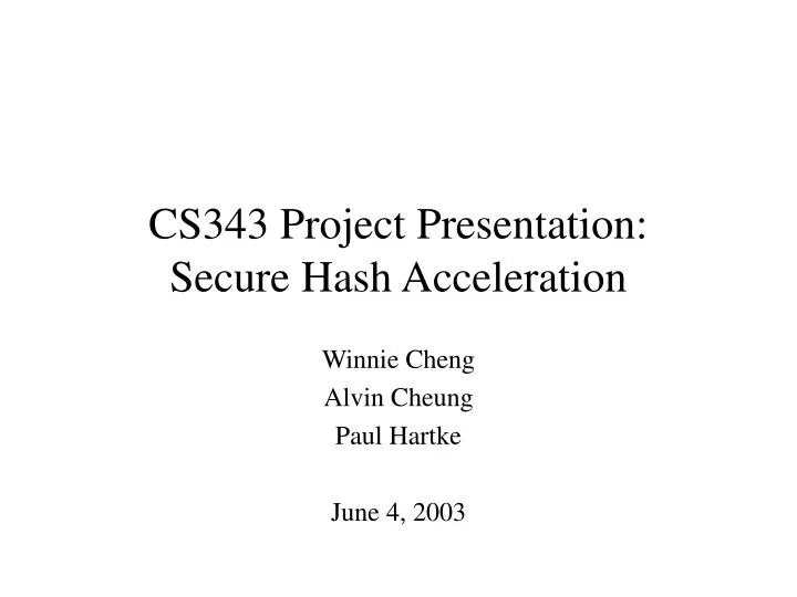 cs343 project presentation secure hash acceleration