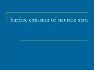 Surface emission of neutron stars
