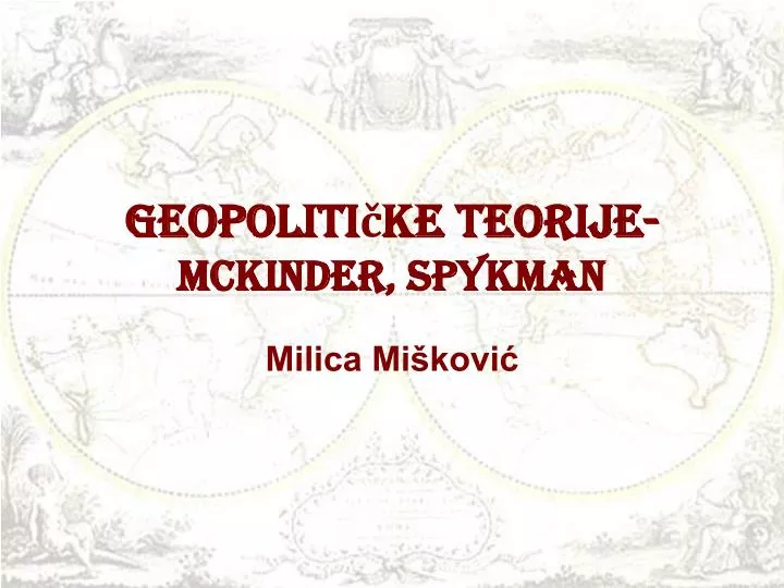 geopoliti ke teorije mckinder spykman