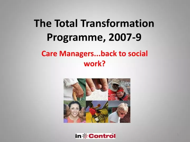 the total transformation programme 2007 9
