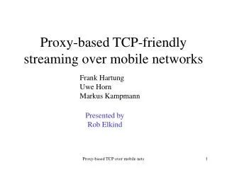 Proxy-based TCP-friendly streaming over mobile networks