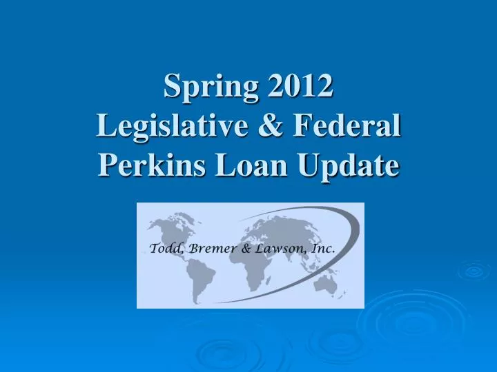 spring 2012 legislative federal perkins loan update