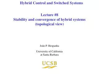 Lecture #8 Stability and convergence of hybrid systems (topological view)