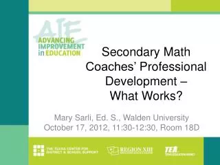 Secondary Math Coaches’ Professional Development – What Works?