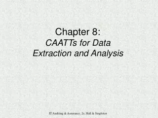 Chapter 8: CAATTs for Data Extraction and Analysis