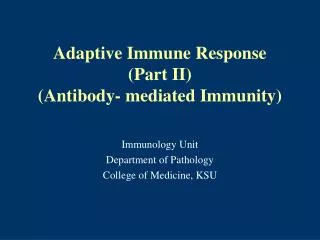 Adaptive Immune Response (Part II) (Antibody- mediated Immunity)
