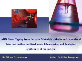 ABO Blood Typing from Forensic Materials - Merits and demerits of detection methods utilized in our laboratories, and b