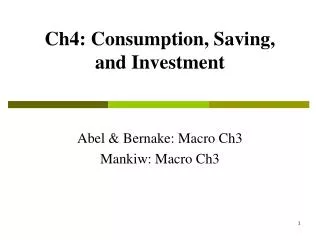 Ch4: Consumption, Saving, and Investment