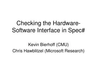 Checking the Hardware-Software Interface in Spec#