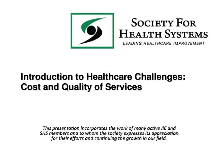 introduction to healthcare challenges cost and quality of services