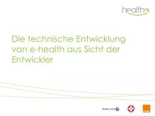 die technische entwicklung von e health aus sicht der entwickler