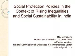 Social Protection Policies in the Context of Rising Inequalities and Social Sustainability in India